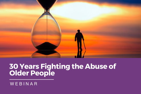 30 Years Fighting the Abuse of Older People – discussing the success and challenges for older people.