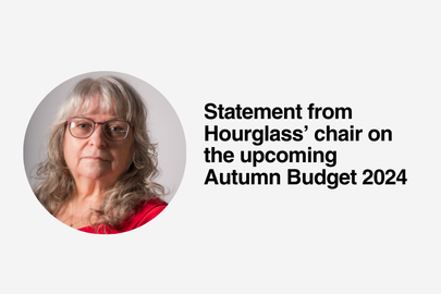 A Statement from Hourglass' Chair on the upcoming Budget
