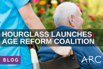 Hourglass Launches Age Reform Coalition (ARC) to Campaign for Changes in Age Related Legislation and Practice
